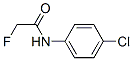 CAS 登录号：404-41-1， N-(4-氯苯基)-2-氟乙酰胺