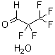 CAS 登录号：422-06-0， 五氟丙醛水合物