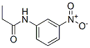 CAS 登录号：7470-50-0， N-(3-硝基苯基)丙酰胺