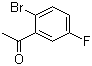 CAS 登录号：1006-33-3, 2'-溴-5'-氟苯乙酮