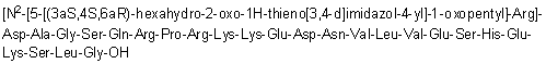 CAS # 198341-96-7, N2-[5-[(3aS,4S,6aR)-Hexahydro-2-oxo-1H-thieno[3,4-d]imidazol-4-yl]-1-oxopentyl]-L-arginyl-L-alpha-aspartyl-L-alanylglycyl-L-seryl-L-glutaminyl-L-arginyl-L-prolyl-L-arginyl-L-lysyl-L-lysyl-L-alpha-glutamyl-L-alpha-aspartyl-L-asparaginyl-L-valyl-L-leucyl-L-valyl-L-alpha-glutamyl-L-seryl-L-histidyl-L-alpha-glutamyl-L-lysyl-L-seryl-L-leucylglycine