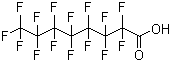 CAS # 335-67-1, Pentadecafluorooctanoic acid, Perfluoroheptanecarboxylic acid, Perfluorocaprylic acid, Perfluorooctanoic acid