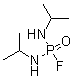 CAS 登录号：371-86-8, 二(异丙基酰胺基)磷酰氟