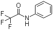 CAS 登录号：404-24-0, N-三氟乙酰苯胺