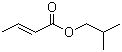 CAS # 589-66-2, Isobutyl 2-butenoate, Isobutyl trans-2-butenoate