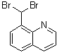 CAS # 85219-47-2, 8-(Dibromomethyl)quinoline